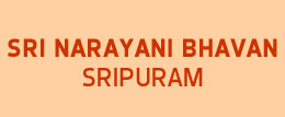 Narayani Bhavan-Sripuram 